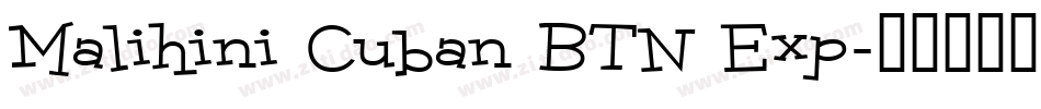 Malihini Cuban BTN Exp字体转换